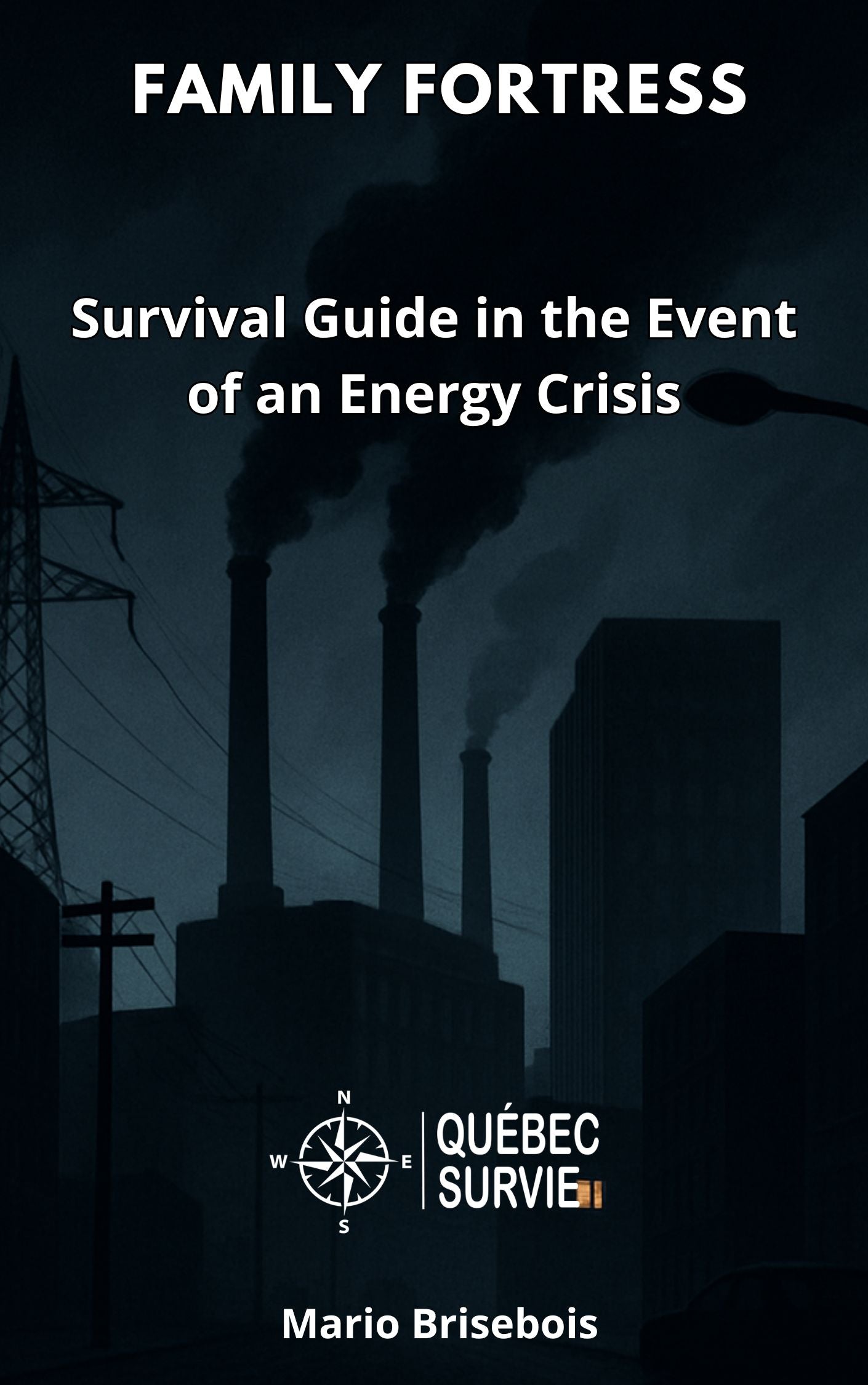 Guide de survie en cas de crises énergétiques au Canada