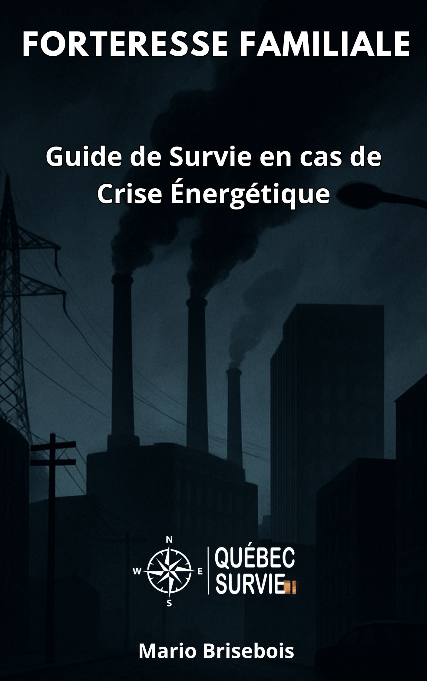 Guide de survie en cas de crises énergétiques au Canada
